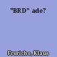 "BRD" ade?