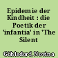 Epidemie der Kindheit : die Poetik der 'infantia' in 'The Silent History'