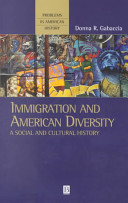 Immigration and American diversity : a social and cultural history
