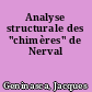 Analyse structurale des "chimères" de Nerval