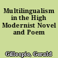 Multilingualism in the High Modernist Novel and Poem