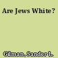 Are Jews White?