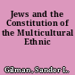 Jews and the Constitution of the Multicultural Ethnic