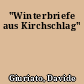 "Winterbriefe aus Kirchschlag"