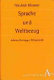 Sprache und Weltbezug : Adorno, Heidegger, Wittgenstein