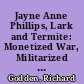 Jayne Anne Phillips, Lark and Termite: Monetized War, Militarized Money - A Narrative Poetics for the Closing of an American Century