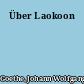 Über Laokoon