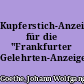 Kupferstich-Anzeigen für die "Frankfurter Gelehrten-Anzeigen"