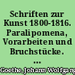 Schriften zur Kunst 1800-1816. Paralipomena, Vorarbeiten und Bruchstücke. Lesarten. Krit. Nahw.