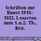 Schriften zur Kunst 1816 - 1832. Lesarten zum 1.u.2. Th., Krit. Nachw.