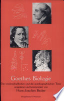 [Biologie] Goethes Biologie : die wissenschaftlichen und die autobiographischen Texte