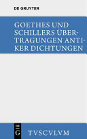 Goethes und Schillers Übertragungen antiker Dichtungen : mit dem Urtext