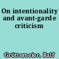 On intentionality and avant-garde criticism