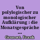 Von polylogischer zu monologischer Aufklärung : die Monatsgespräche von Christian Thomasius
