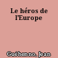 Le héros de l'Europe