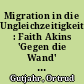 Migration in die Ungleichzeitigkeit : Faith Akins 'Gegen die Wand' und die Wende im deutsch-türkischen Film