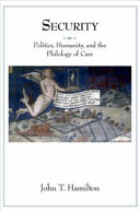 Security : politics, humanity, and the philology of care