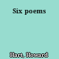 Six poems