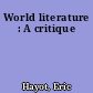 World literature : A critique
