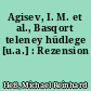 Agisev, I. M. et al., Basqort teleney hüdlege [u.a.] : Rezension