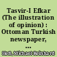 Tasvir-I Efkar (The illustration of opinion) : Ottoman Turkish newspaper, 1862 - 71