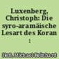 Luxenberg, Christoph: Die syro-aramäische Lesart des Koran : Besprechung