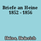 Briefe an Heine 1852 - 1856