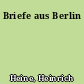 Briefe aus Berlin