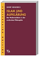Islam und Aufklärung : der Modernediskurs in der arabischen Philosophie