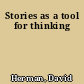 Stories as a tool for thinking