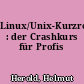 Linux/Unix-Kurzreferenz : der Crashkurs für Profis