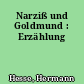 Narziß und Goldmund : Erzählung