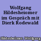 Wolfgang Hildesheiomer im Gespräch mit Dierk Rodewald