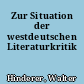 Zur Situation der westdeutschen Literaturkritik