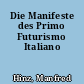 Die Manifeste des Primo Futurismo Italiano