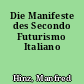 Die Manifeste des Secondo Futurismo Italiano