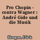 Pro Chopin - contra Wagner : André Gide und die Musik