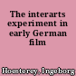 The interarts experiment in early German film