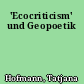 'Ecocriticism' und Geopoetik