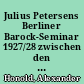 Julius Petersens Berliner Barock-Seminar 1927/28 zwischen den Schulen und Zeiten