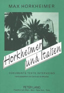 Horkheimer und Italien : Dokumente, Texte, Interviews