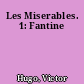 Les Miserables. 1: Fantine
