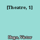 [Theatre, 1]