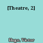 [Theatre, 2]