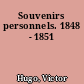 Souvenirs personnels. 1848 - 1851