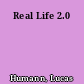 Real Life 2.0