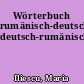 Wörterbuch rumänisch-deutsch, deutsch-rumänisch