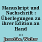 Manuskript und Nachschrift : Überlegungen zu ihrer Edition an Hand von Hegels und Schleiermachers Vorlesungen
