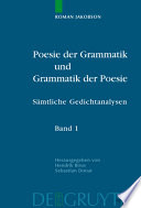 Poesie der Grammatik und Grammatik der Poesie : sämtliche Gedichtanalysen