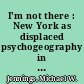 I'm not there : New York as displaced psychogeography in Uwe Johnson's "Jahrestage"